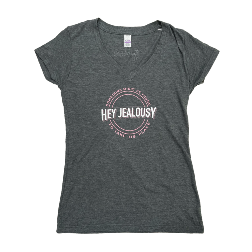 Hey Jealousy Ladies Tee